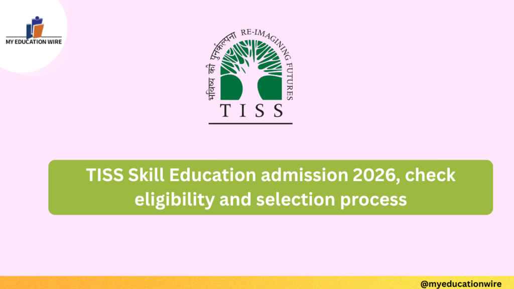 TISS Skill Education admission 2026, check eligibility and selection process