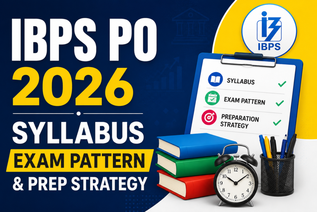 IBPS PO 2026 Syllabus and Exam Pattern