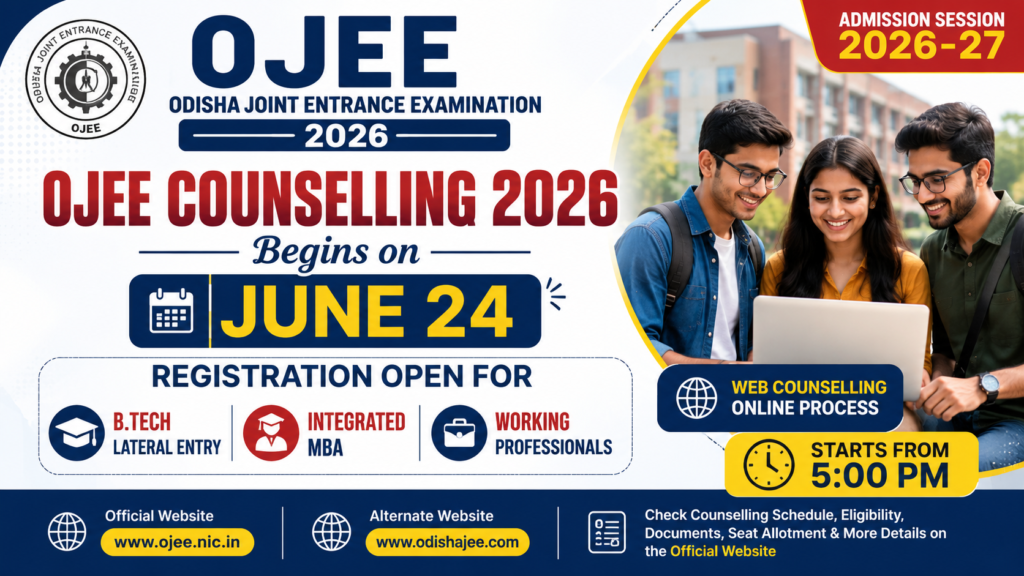 OJEE Counselling 2026 Begins on June 24: Registration Open for B.Tech Lateral Entry, Integrated MBA and Working Professionals