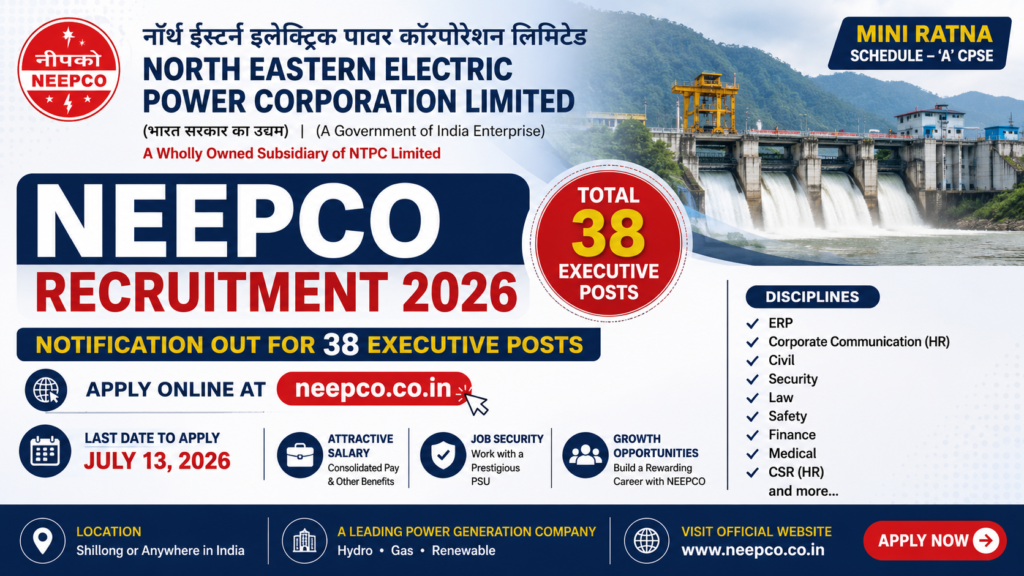 NEEPCO Recruitment 2026 Notification Out for 38 Executive Posts: Apply Online at neepco.co.in Before July 13