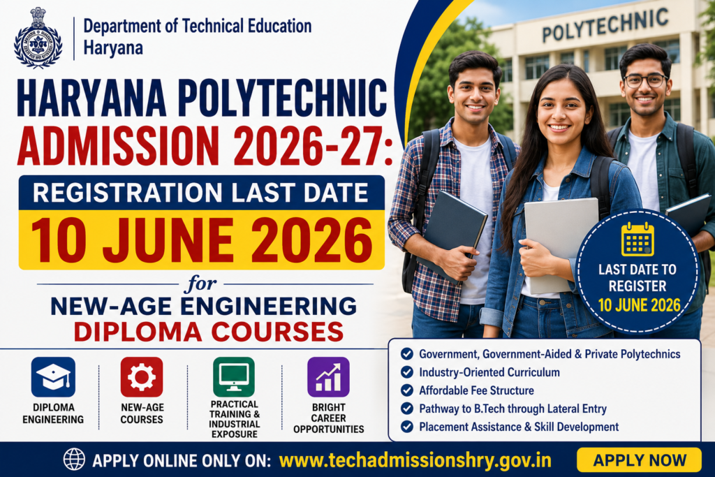 Haryana Polytechnic Admission 2026-27: Registration Last Date 10 June 2026 for New-Age Engineering Diploma Courses
