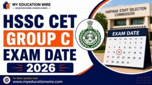 HSSC CET Group C Exam Date 2026