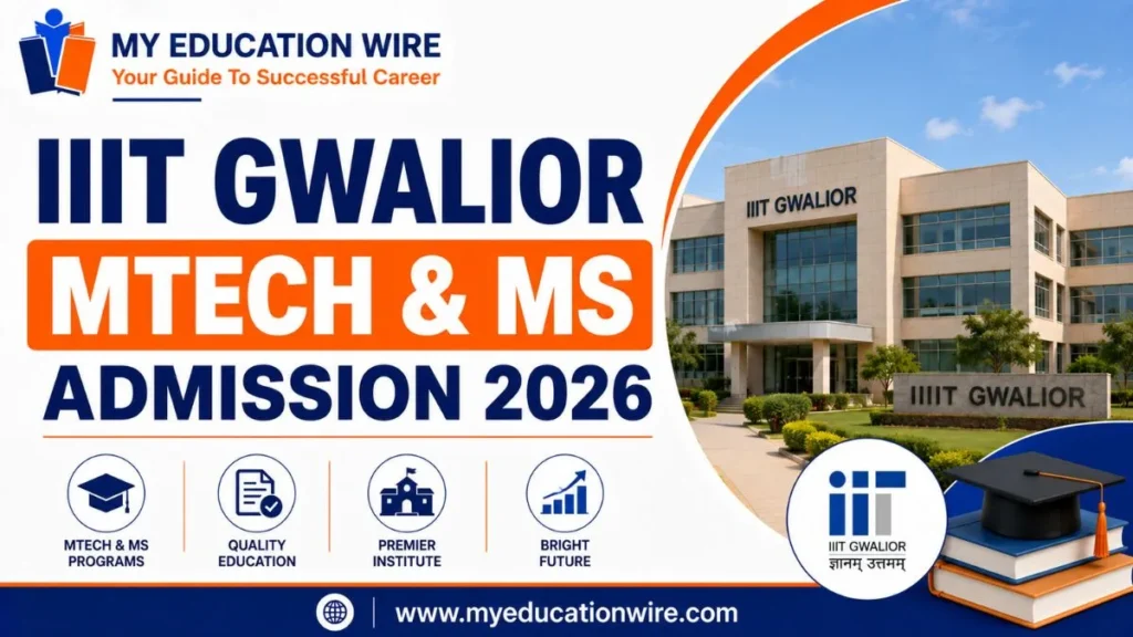 IIIT Gwalior MTech & MS Admission 2026