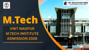 VNIT Nagpur MTech Institute Admission 2026