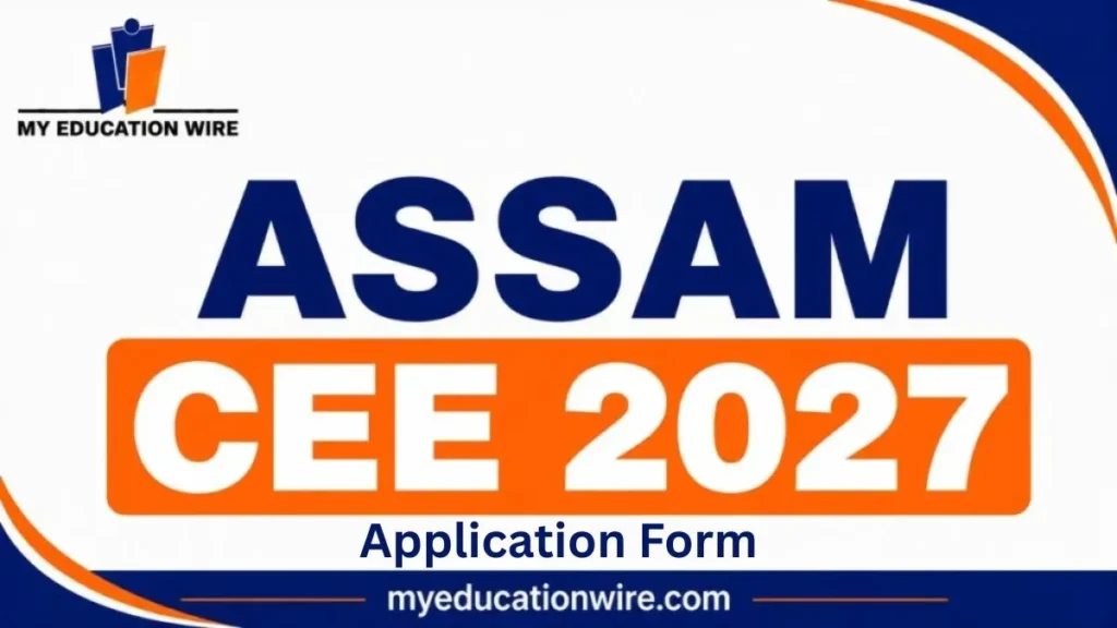 Assam CEE 2027 Application Form