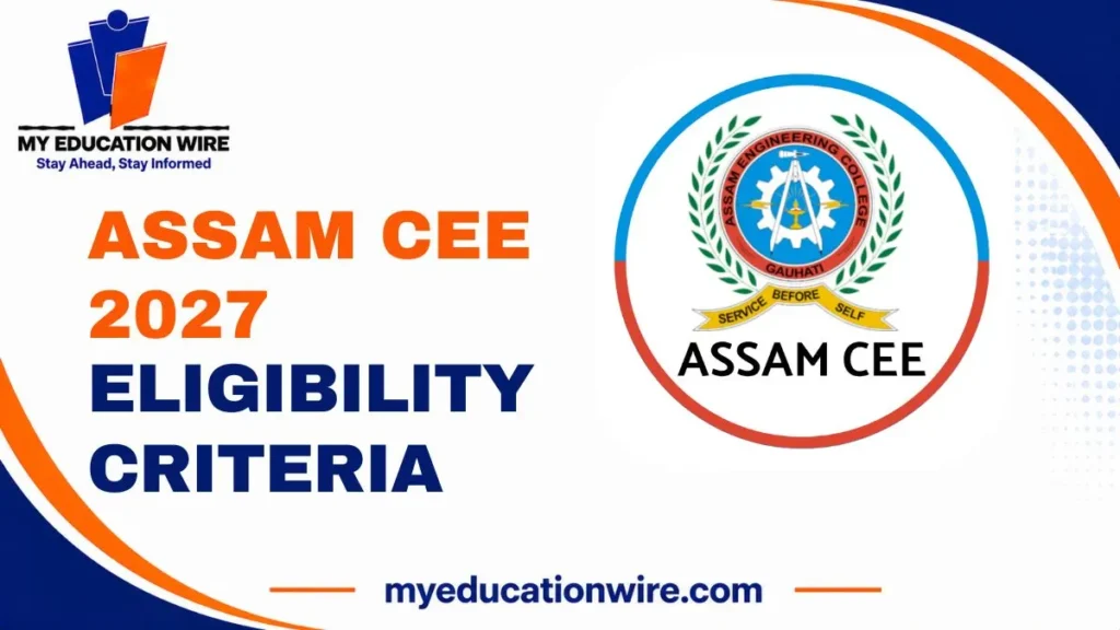Assam CEE 2027 Eligibility Criteria