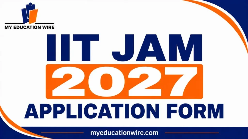 IIT JAM 2027 Application Form