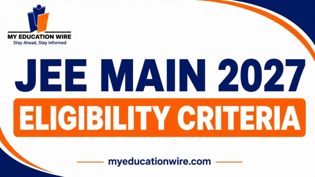 JEE Main 2027 Eligibility Criteria