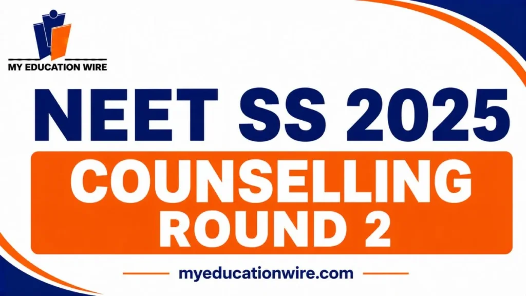 NEET SS 2025 Counselling Round 2