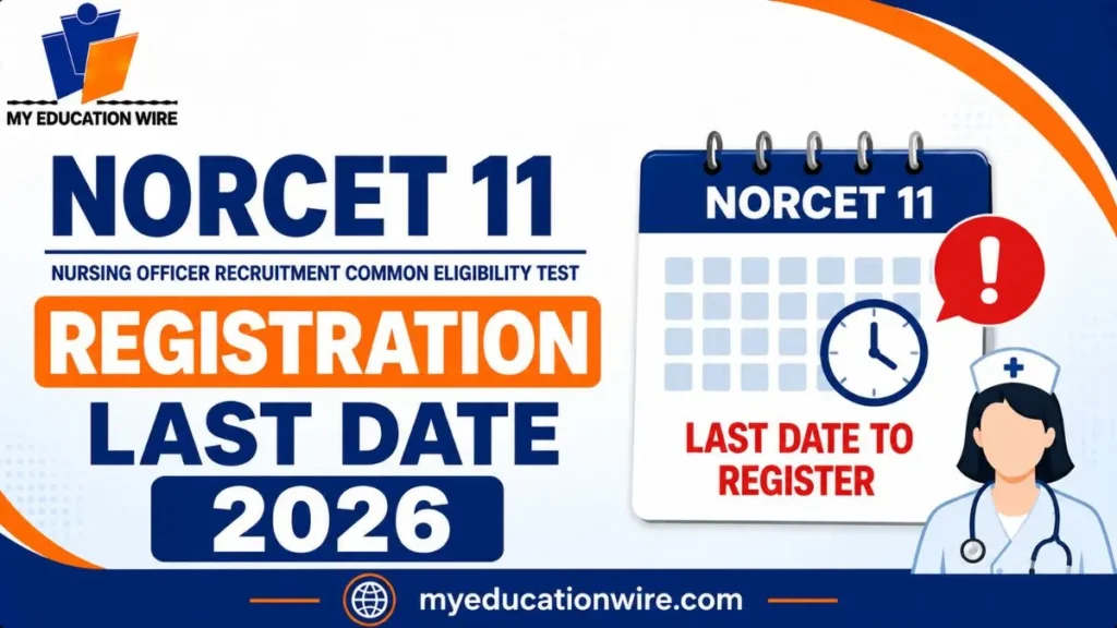 NORCET 11 Registration Last Date 2026