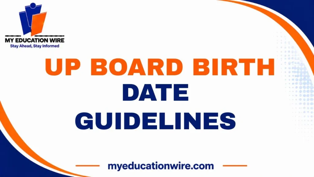 UP Board Birth Date Guidelines