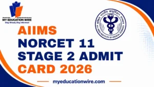 AIIMS NORCET 11 Stage 2 Admit Card 2026