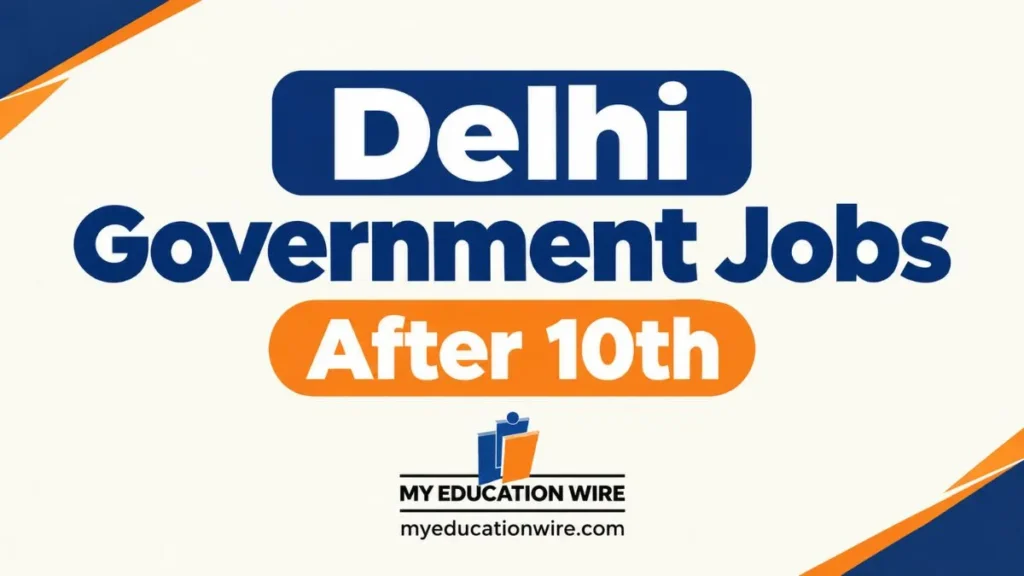Delhi Government Jobs After 10th 2026
