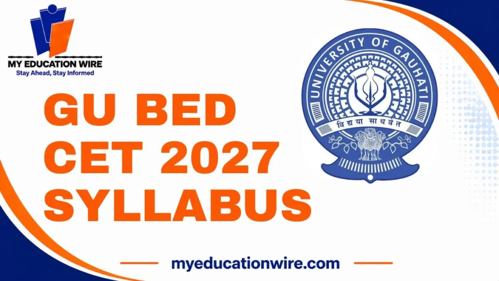GU BEd CET 2027 Syllabus