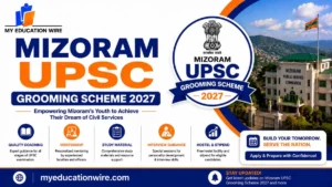 Mizoram UPSC Grooming Scheme 2027