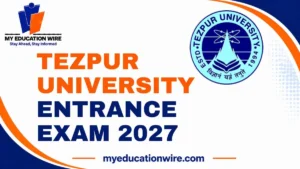 Tezpur University Entrance Exam 2027